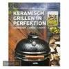 MONOLITH Buch Keramisch Grillen In Perfektion 1 MONOLITH Buch Keramisch Grillen In Perfektion -Outdoorchef-ausverkauf monolith buch keramisch grillen in perfektion