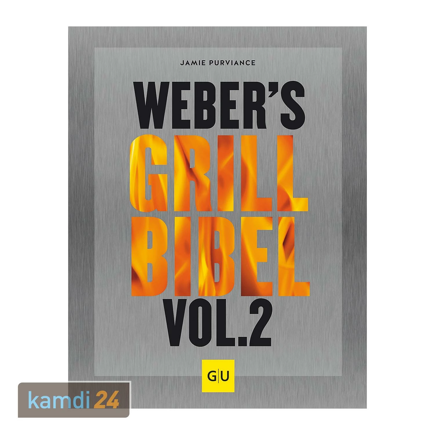 Weber Grillbuch Weber's Grillbibel Vol. 2 3 Weber Grillbuch Weber's Grillbibel Vol. 2