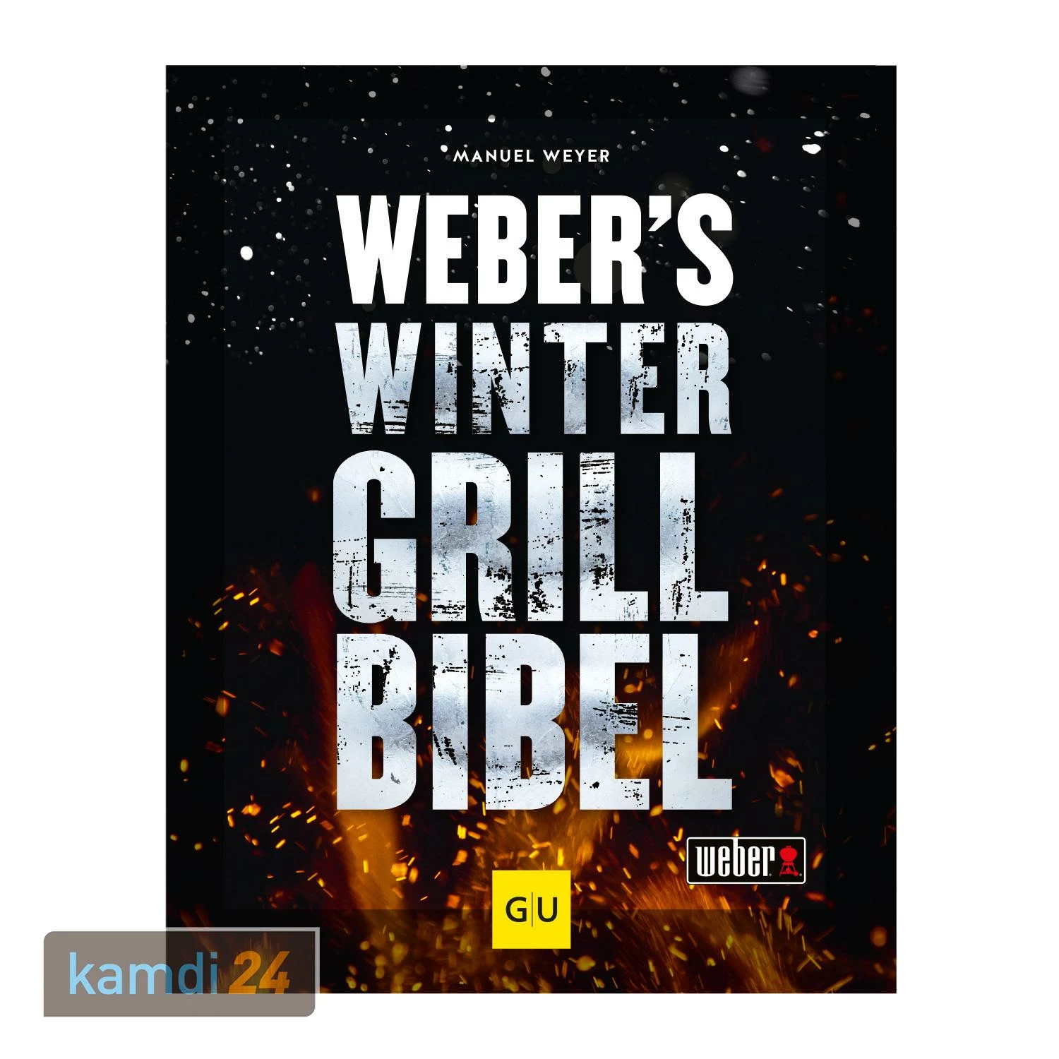 Weber Grillbuch Weber's Wintergrillbibel 3 Weber Grillbuch Weber's Wintergrillbibel